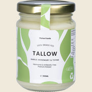 100% Grass Fed Tallow Garlic, Rosemary & Thyme 250ml Thrive Tallow